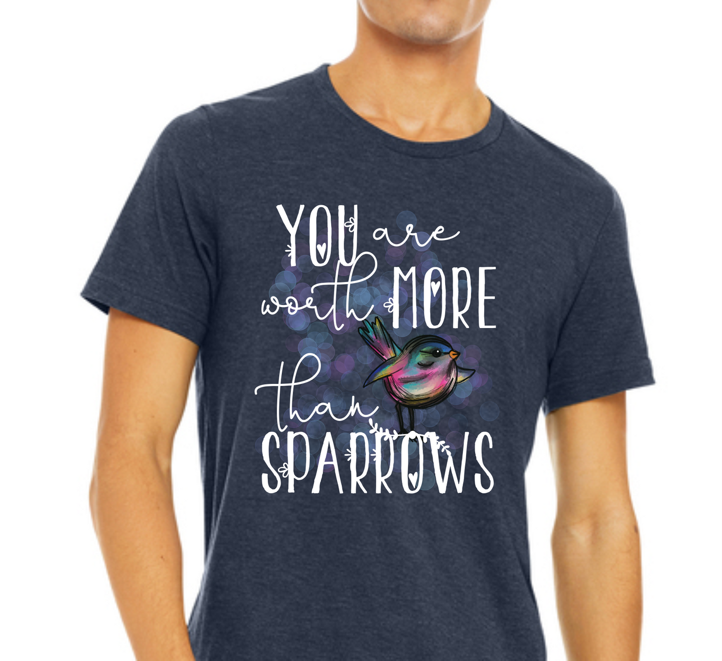 YOU ARE WORTH MORE THAN SPARROWS