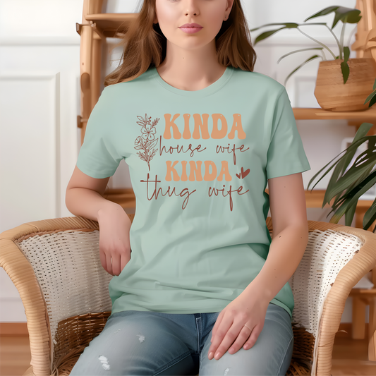 Kinda Housewife Kinda Thug Wife