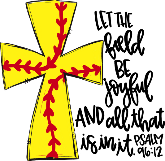 Let the Field be Joyful